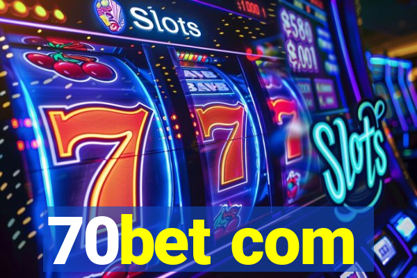 70bet com